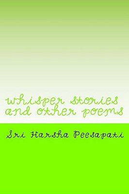 Whisper Stories And Other Poems: Few Other English Works-..