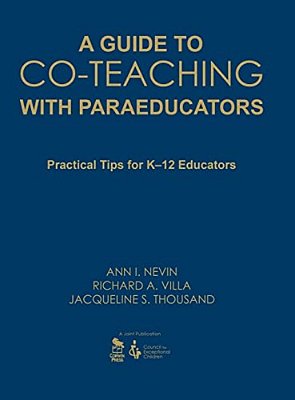 A Guide To Co-Teaching With Paraeducators: Practical Tips For K-12 Educators-..