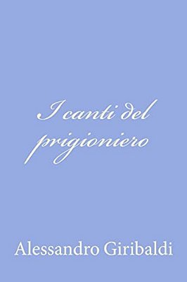 I Canti Del Prigioniero-..