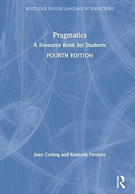 Pragmatics: A Resource Book For Students-..