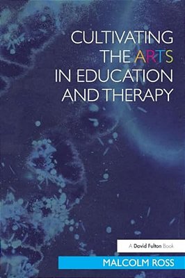Cultivating The Arts In Education And Therapy-..