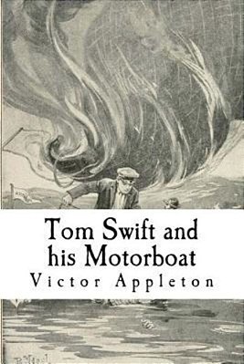 Tom Swift And His Motorboat-..