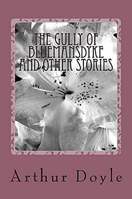 The Gully Of Bluemansdyke And Other Stories-..