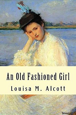 An Old Fashioned Girl-..