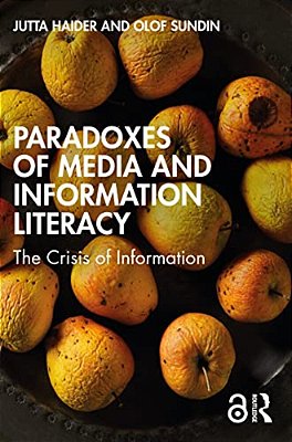 Paradoxes Of Media And Information Literacy: The Crisis Of Information-..