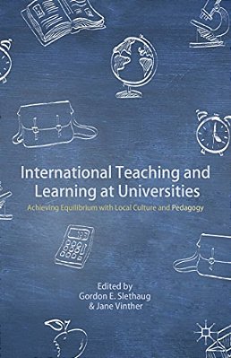 International Teaching And Learning At Universities: Achieving Equilibrium With Local Culture And Pedagogy-..