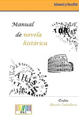 Manual De Novela Histórica: Prácticas Y Propuestas-..