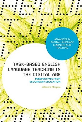 Task-Based English Language Teaching In The Digital Age: Perspectives From Secondary Education-..