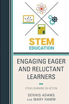 Engaging Eager And Reluctant Learners: Stem Learning In Action-..