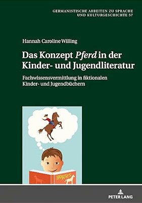 Das Konzept «Pferd» In Der Kinder- Und Jugendliteratur: Fachwissensvermittlung In Fiktionalen Kinder- Und Jugendbuechern-..