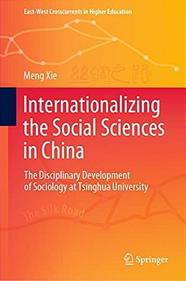 Internationalizing The Social Sciences In China: The Disciplinary Development Of Sociology At Tsinghua University-..