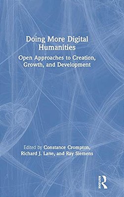 Doing More Digital Humanities: Open Approaches To Creation, Growth, And Development-..