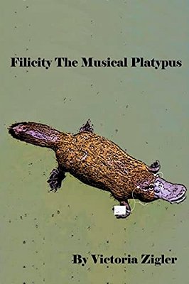 Filicity The Musical Platypus-..