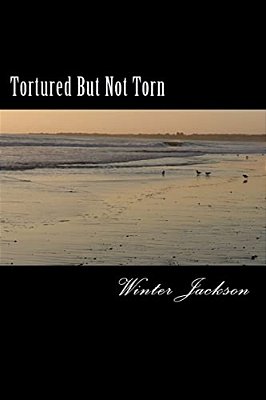 Tortured But Not Torn: Book-..