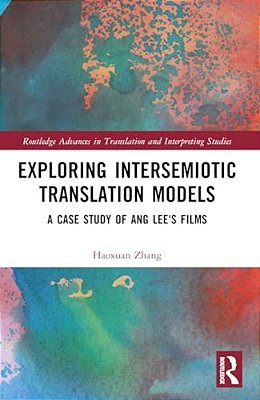 Exploring Intersemiotic Translation Models: A Case Study Of Ang Lee's Films-..