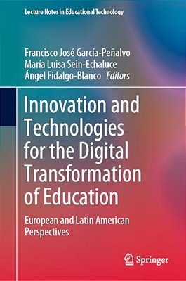 Innovation And Technologies For The Digital Transformation Of Education: European And Latin American Perspectives-..