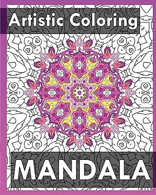 Artistic Coloring Books: 50 Unique Mandala Designs (Inspire Creativity)-..