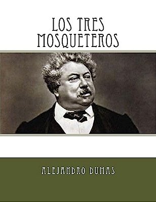 Los Tres Mosqueteros (Spanish Edition)-..