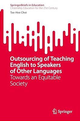 Outsourcing Of Teaching English To Speakers Of Other Languages: Towards An Equitable Society-..
