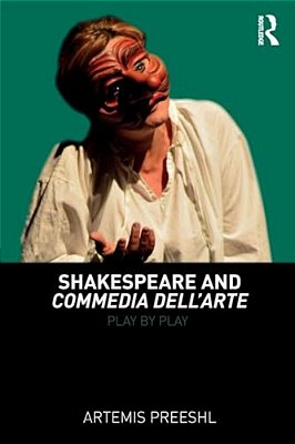 Shakespeare And Commedia Dell'Arte: Play By Play-..