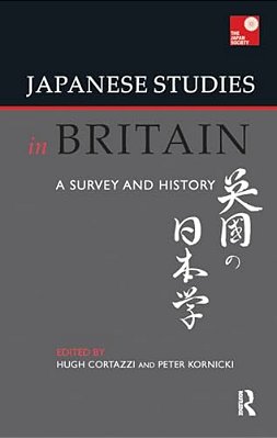 Japanese Studies In Britain: A Survey And History-..
