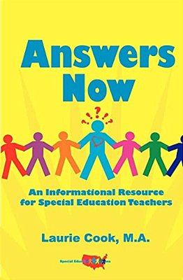 Answers Now: An Informational Resource For Special Education Teachers-..