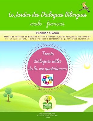 Le Jardin Des Dialogues Bilingues Arabe-Français: Trente Dialogues Utiles De La Vie Quotidienne-..