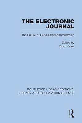 The Electronic Journal: The Future Of Serials-Based Information-..