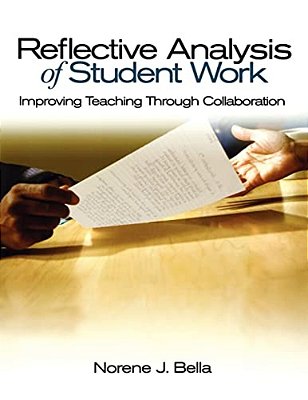 Reflective Analysis Of Student Work: Improving Teaching Through Collaboration-..