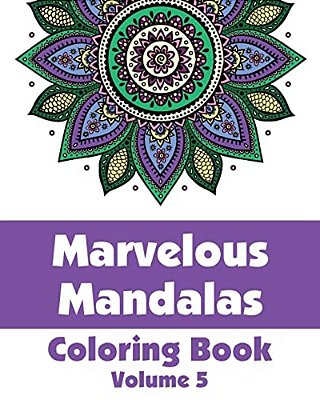 Marvelous Mandalas Coloring Book (Volume 5)-..