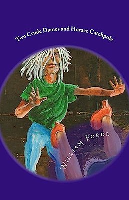 Two Crude Dames And Horace Catchpole-..