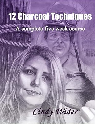 12 Charcoal Techniques: A Complete Five Week Course-..