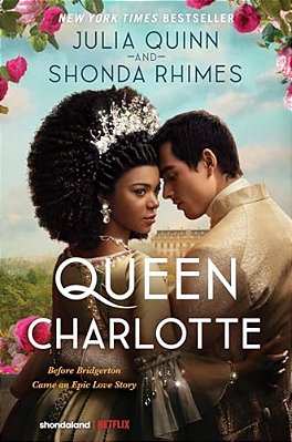 Queen Charlotte: Before Bridgerton Came A Love Story That Changed The Ton... -..