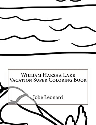 William Harsha Lake Vacation Super Coloring Book-..