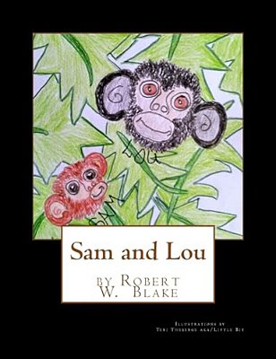 Sam And Lou: Illustrations By Teri Theberge Aka/Little Bit-..
