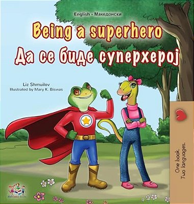 Being A Superhero (English Macedonian Bilingual Children's Book)-..