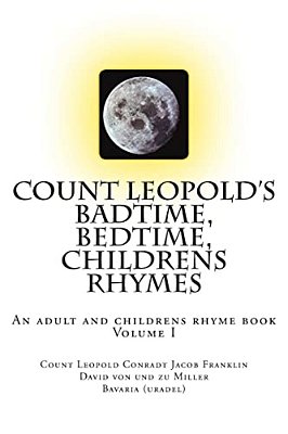 Count Leopold's - Badtime, Bedtime, Children's Rhymes: An Adult And Childrens Rhyme Book-..