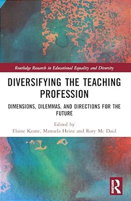 Diversifying The Teaching Profession: Dimensions, Dilemmas And Directions For The Future-..
