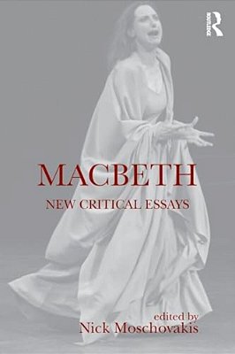 Macbeth: New Critical Essays-..
