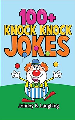 100+ Knock Knock Jokes: Funny Knock Knock Jokes For Kids-..