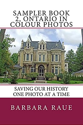 Sampler Book 2, Ontario In Colour Photos: Saving Our History One Photo At A Time-..