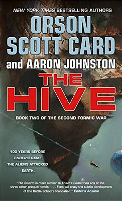 The Hive: Book 2 Of The Second Formic War-..