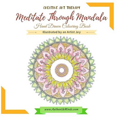 Meditate Through Mandala Hand Drawn Colouring Book: Creative Art Therepy-..