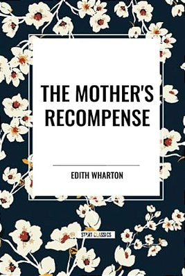 Mother's Recompense-..