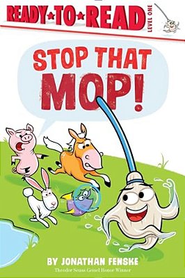 Stop That Mop!: Ready-To-read Level 1-..