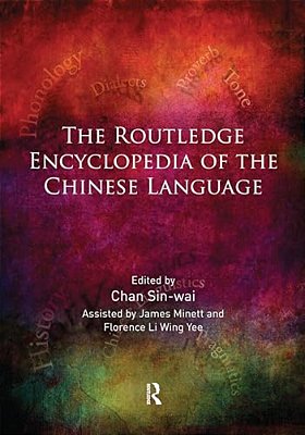The Routledge Encyclopedia Of The Chinese Language-..