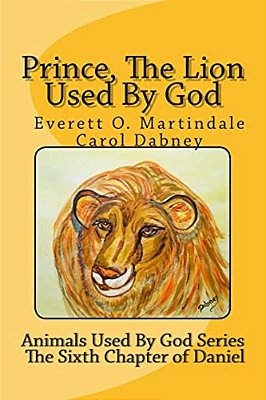 Prince, The Lion Used By God: Children's Bible Story-..