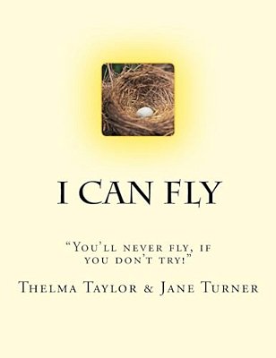 "I Can Fly": You Will Never Fly, If You Don't Try. -..