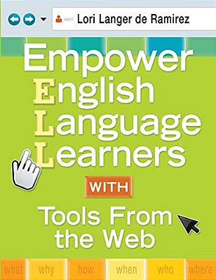 Empower English Language Learners With Tools From The Web-..