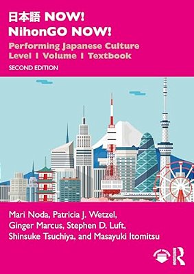 ??? Now! Nihongo Now!: Performing Japanese Culture - Level 1 Volume 1 Textbook-..